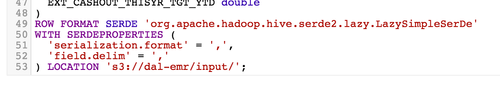 Note the specific SerDe. Hive allows more concise script with ROW FORMAT DELIMITED FIELDS TERMINATED BY ','